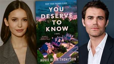 Is 'You Deserve to Know' a Movie? the Real Release Window Behind Nina Dobrev & Paul Wesley's Mystery